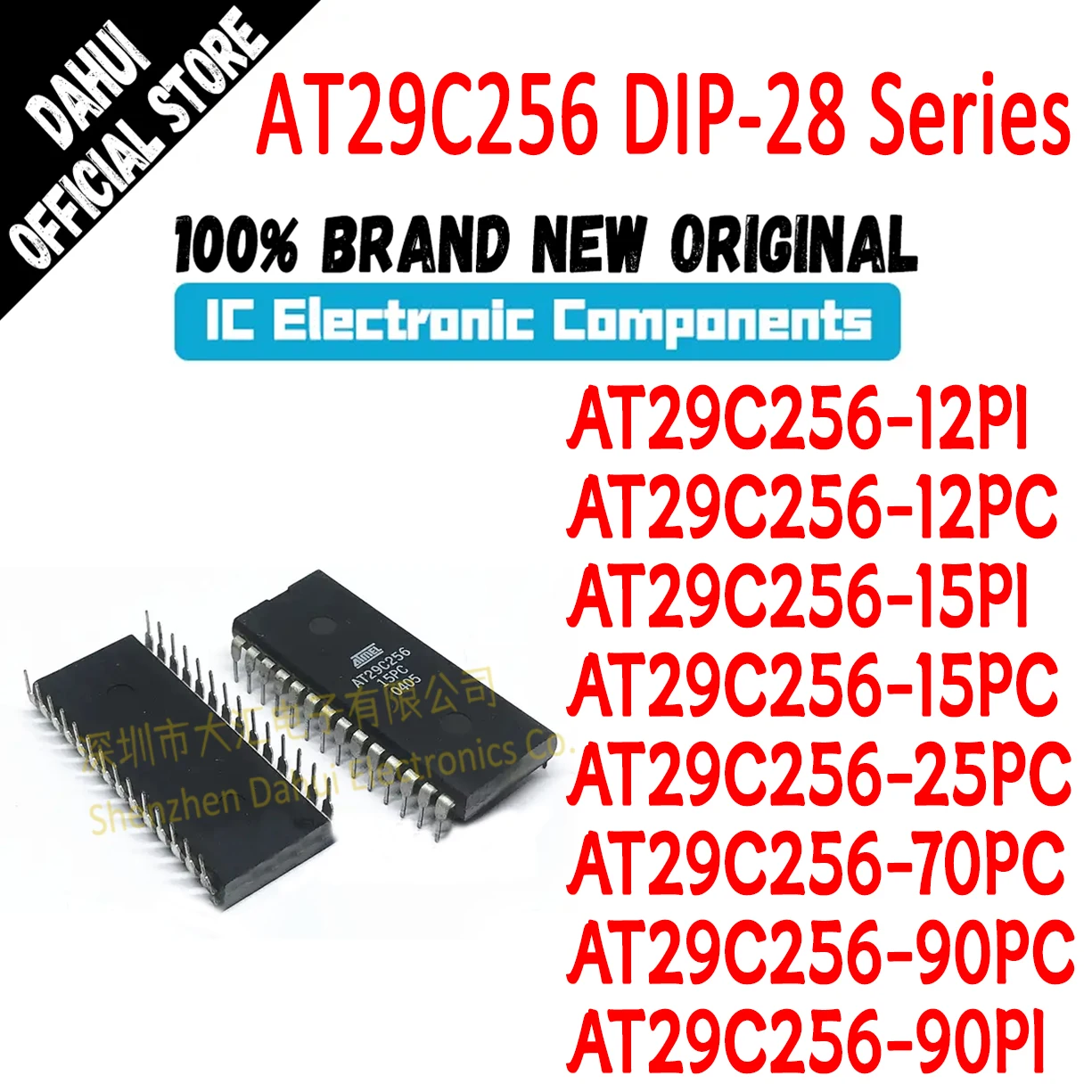 AT29C256-12PI AT29C256-12PC AT29C256-15PI AT29C256-15PC AT29C256-25PC AT29C256-70PC AT29C256-90PC AT29C256-90PI IC Chip DIP-28