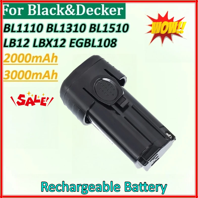

New 12V 2000/3000mAh Battery for Black&Decker BL1110 LB12 LBX12 BL1310 BL1510 EGBL108 Power Tool Li-Ion Screwdriver Battery