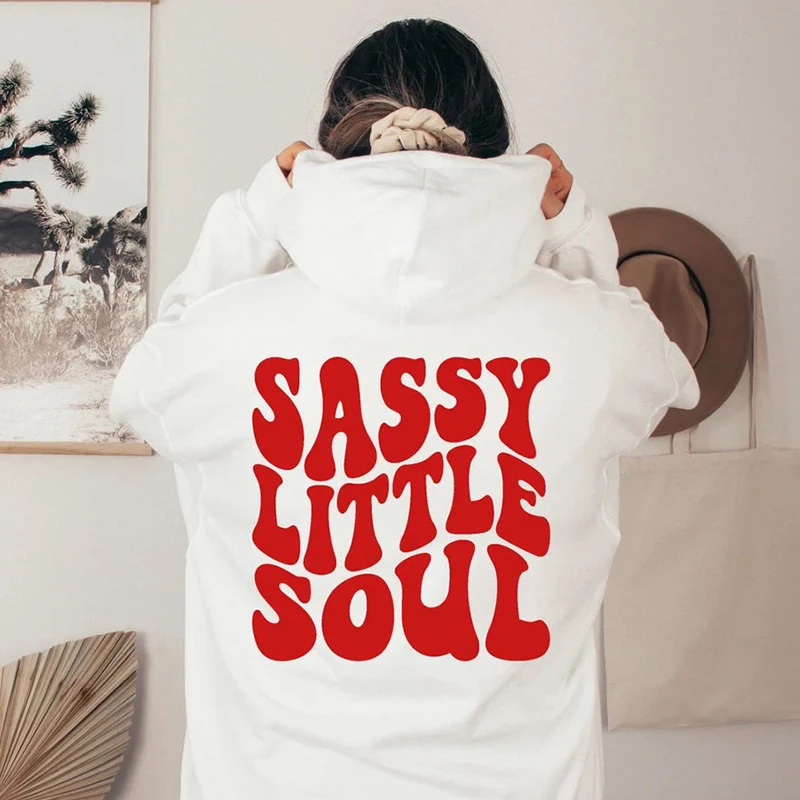 Sassy Little Soul Hoodie Women Hoody Sweatshirts Pullovers Quote Unisex Pure Cotton Hipster Aesthetic Top Jumper Casual Hoodies