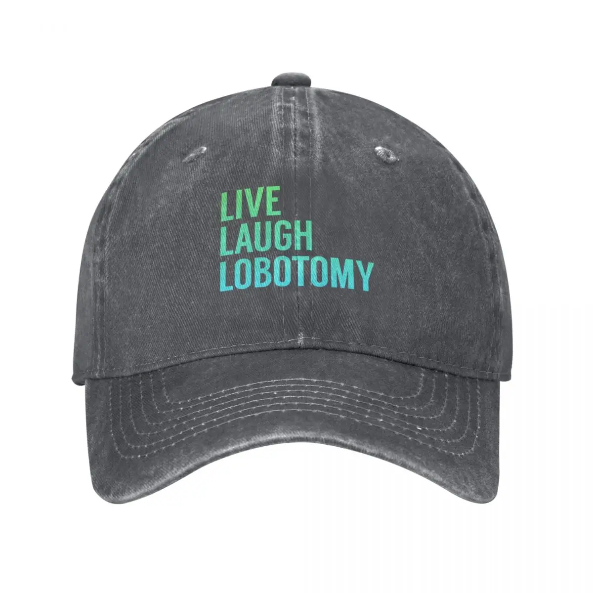 Live Laugh Lobotomy in Blue Green Gradient Baseball Cap hiking hat Hood Mountaineering Woman Men's