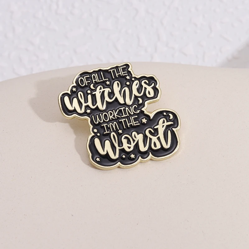 Schlechteste Hexe Emaille Pins Zitate Knopf Broschen Kragen Abzeichen Rucksack Punk Gothic schwarz Spaß Film Schmuck Geschenk für Freunde – Detail 6