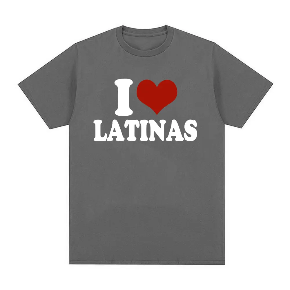 Funny Red Heart Love Latina I Love Latinas T-shirt Men Women Clothing Fashion Hip Hop T-shirts Cotton Loose T Shirts Streetwear