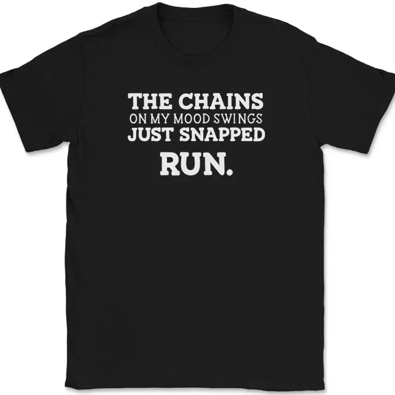 

Футболка The Chains On My Mood Swing Just Broke Run, забавная саркастическая футболка