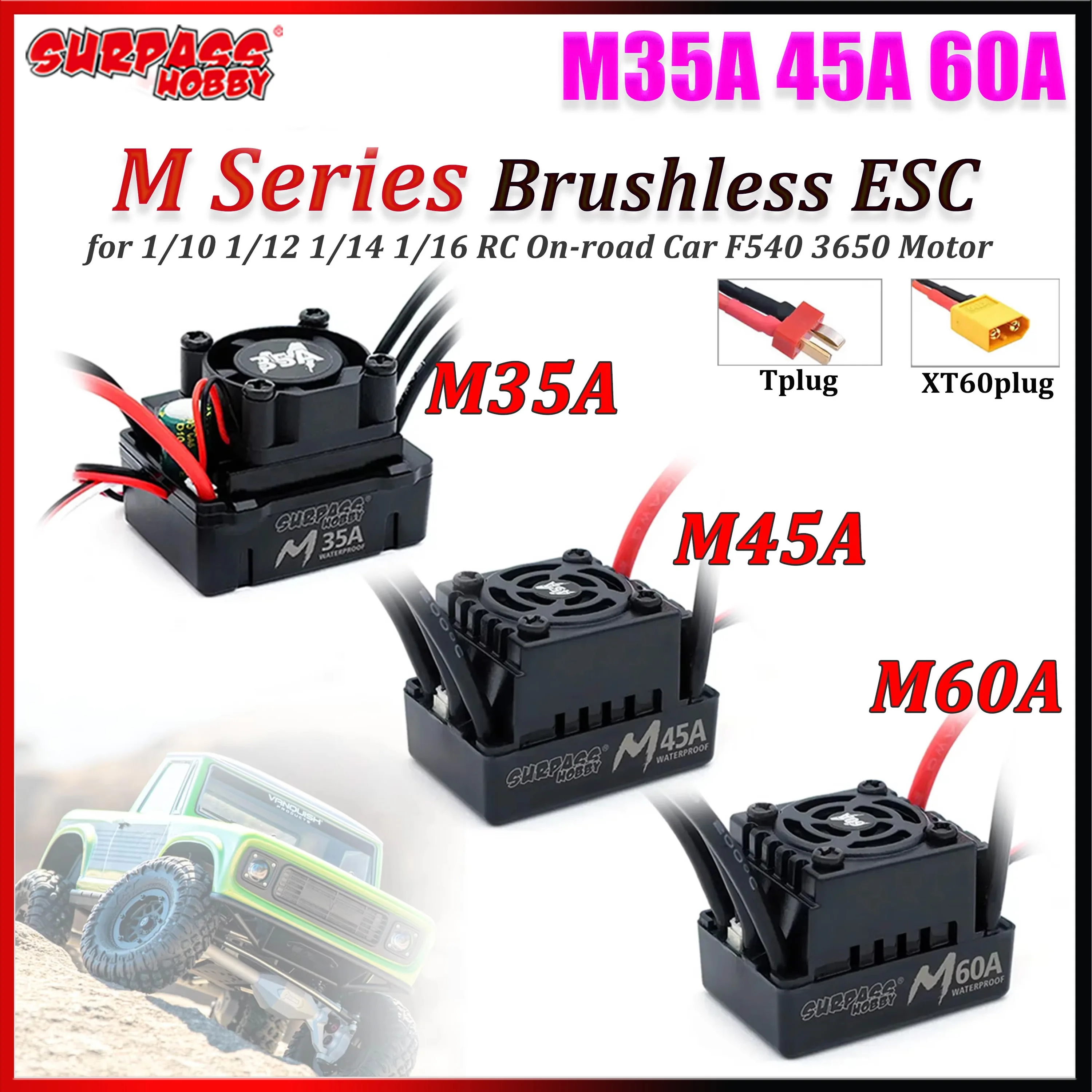 

Surpass Hobby M35A/45A/60A Brushless ESC Waterproof Speed Controller 2-3S for 1/10 1/12 1/14 1/16 RC Car On-road Buggy Monster
