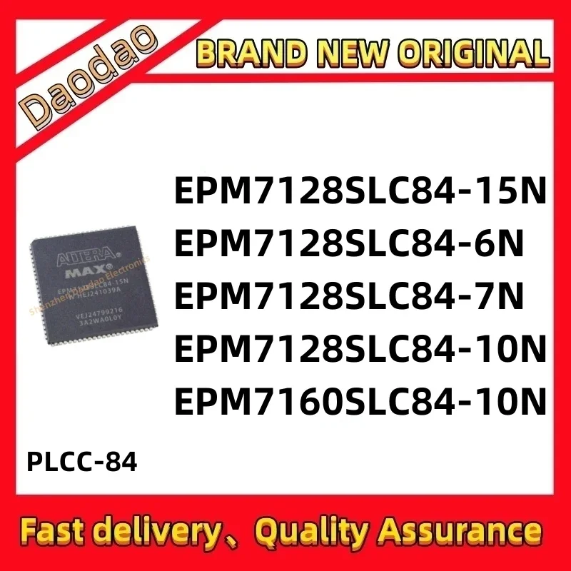 EPM7128SLC84-15N EPM7128SLC84-6N EPM7128SLC84-7N EPM7128SLC84-10N EPM7160SLC84-10N IC Chip PLCC-84 new original