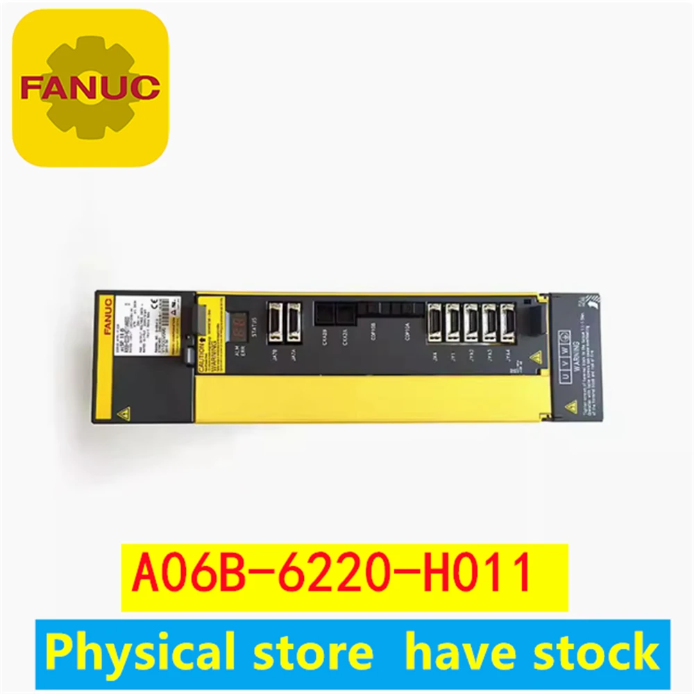 

A06B-6220-H011 Original brand new Fanuc driver A06B-6220-H011 used/new in-stock inventory A06B-6220-H011