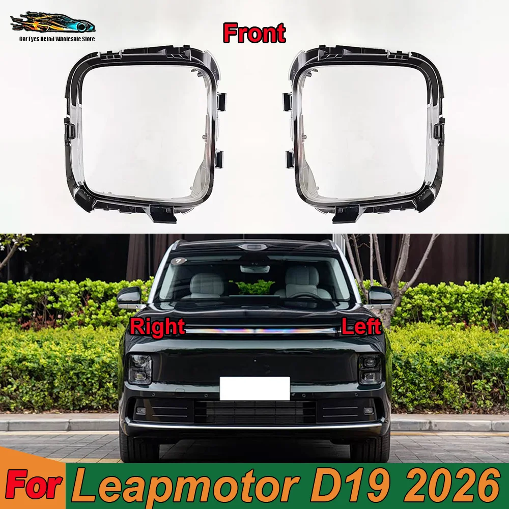 

Daytime lampshade Car Front Headlight Cover 2026 For Leapmotor D19 Auto Headlamp Lampshade Lampcover Head Lamp light Lens Shell