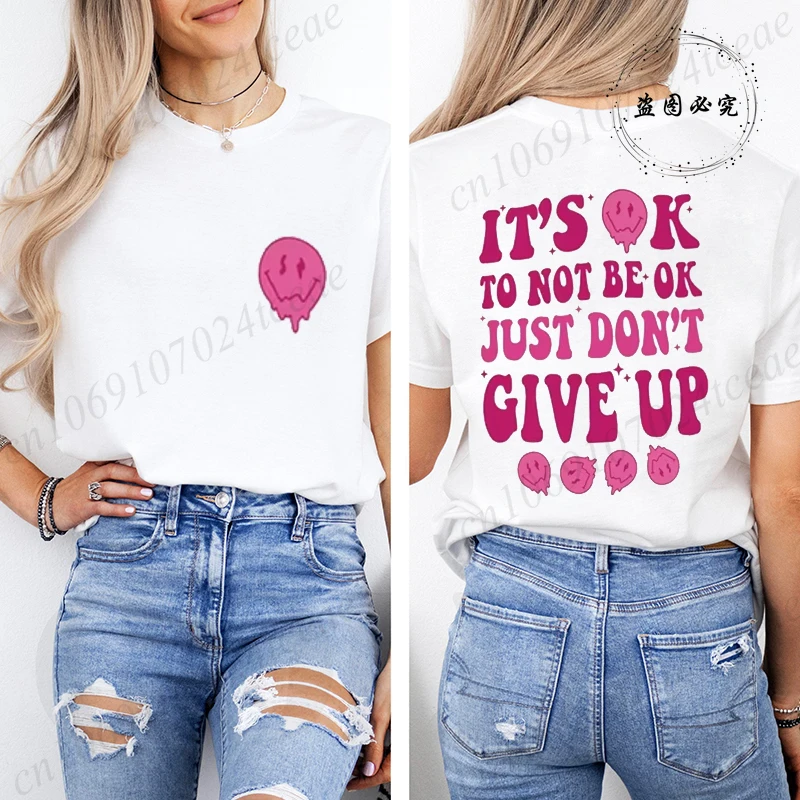 

Casual Tshirt Breathable Summer T Shirt It'S Ok To Not Be Ok Just Don'T Give Up Fashion Tee Top Basic Daily Tshirts Women Shirts