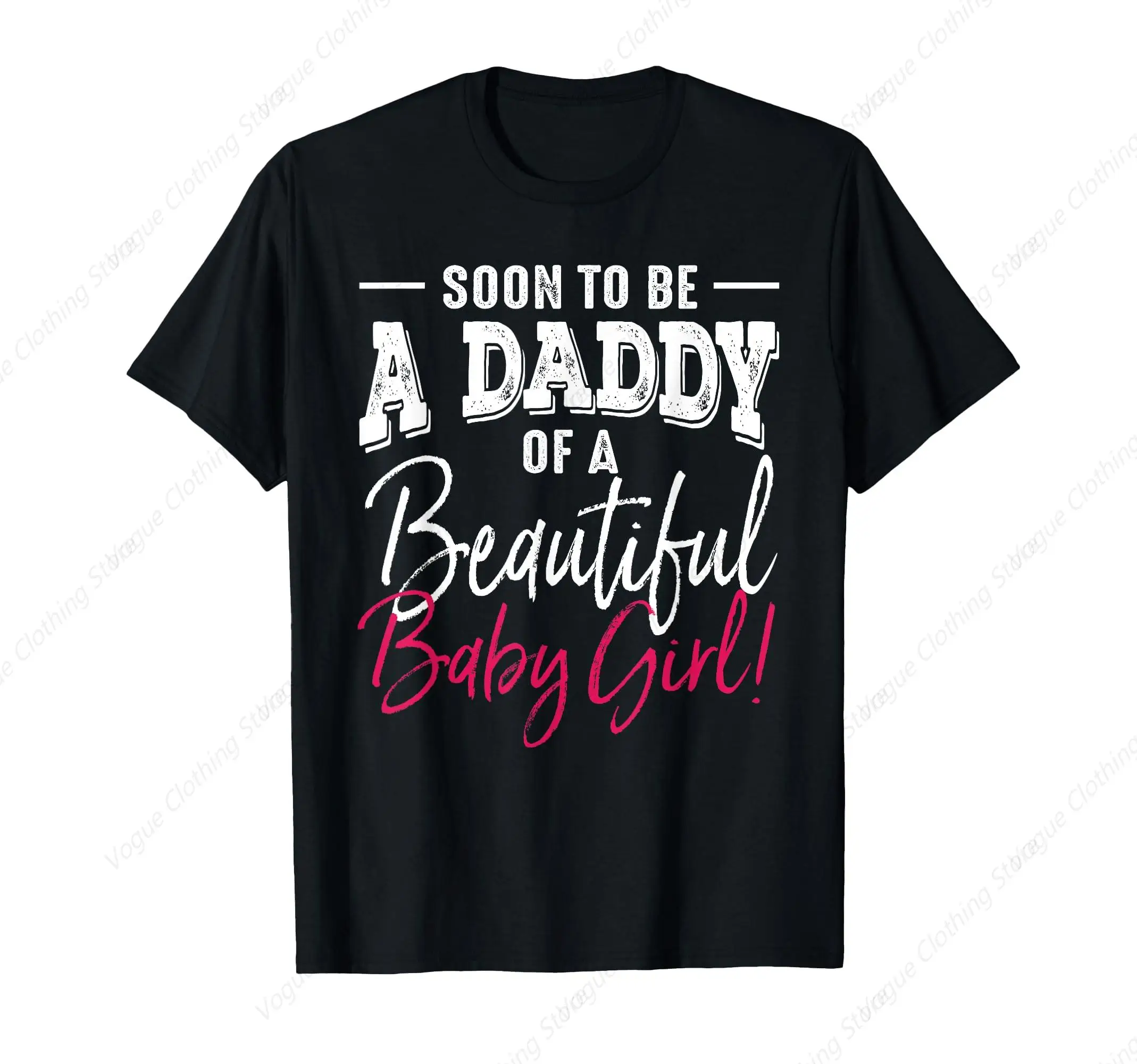 Soon To Be A Daddy Baby Girl Expecting Father T-Shirt Funny Short Sleeves Cotton Tee Shirt Leisure Comfortable