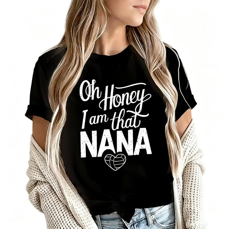 Oh Honey I Am That Nana Women's T-Shirt 100% Cotton Funny Graphic Short Sleeve Tee Novelty Shirt Casual Crew Neck Top S-5Xl