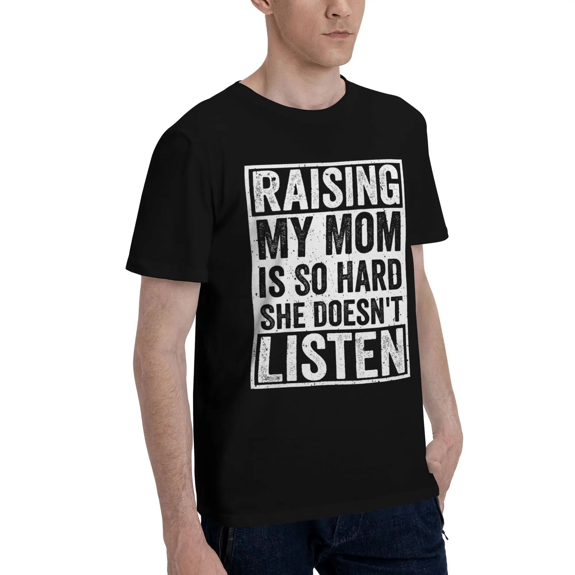 Graphic Printed Raising My Mom Is So Hard She Doesn'T Listen T Shirt For Unisex  Pure Cotton T-shirts Short Sleeve Clothing