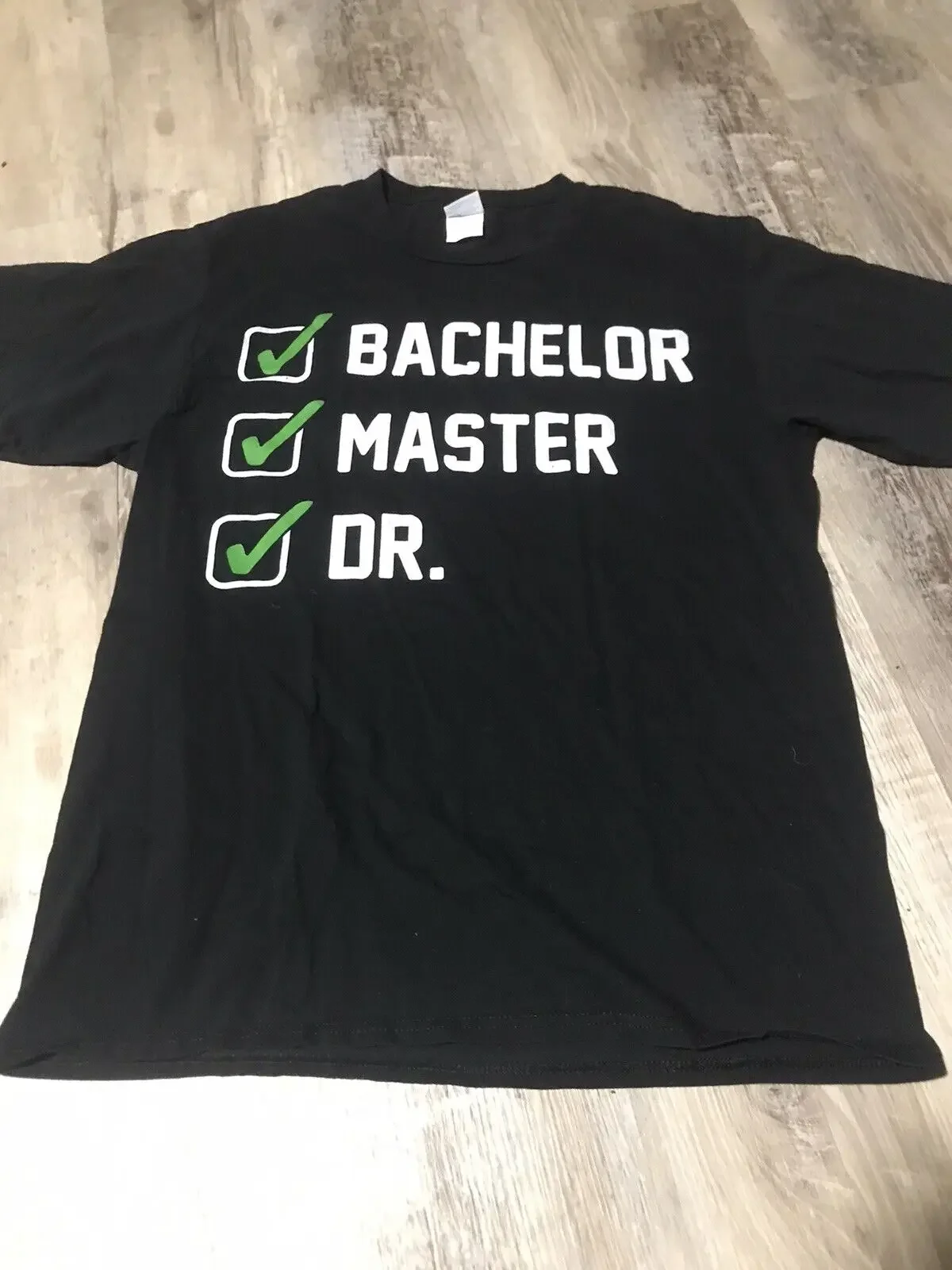 Funny bachelor master Dr. unisex T-shirt Large Port And Company Comical Shirt