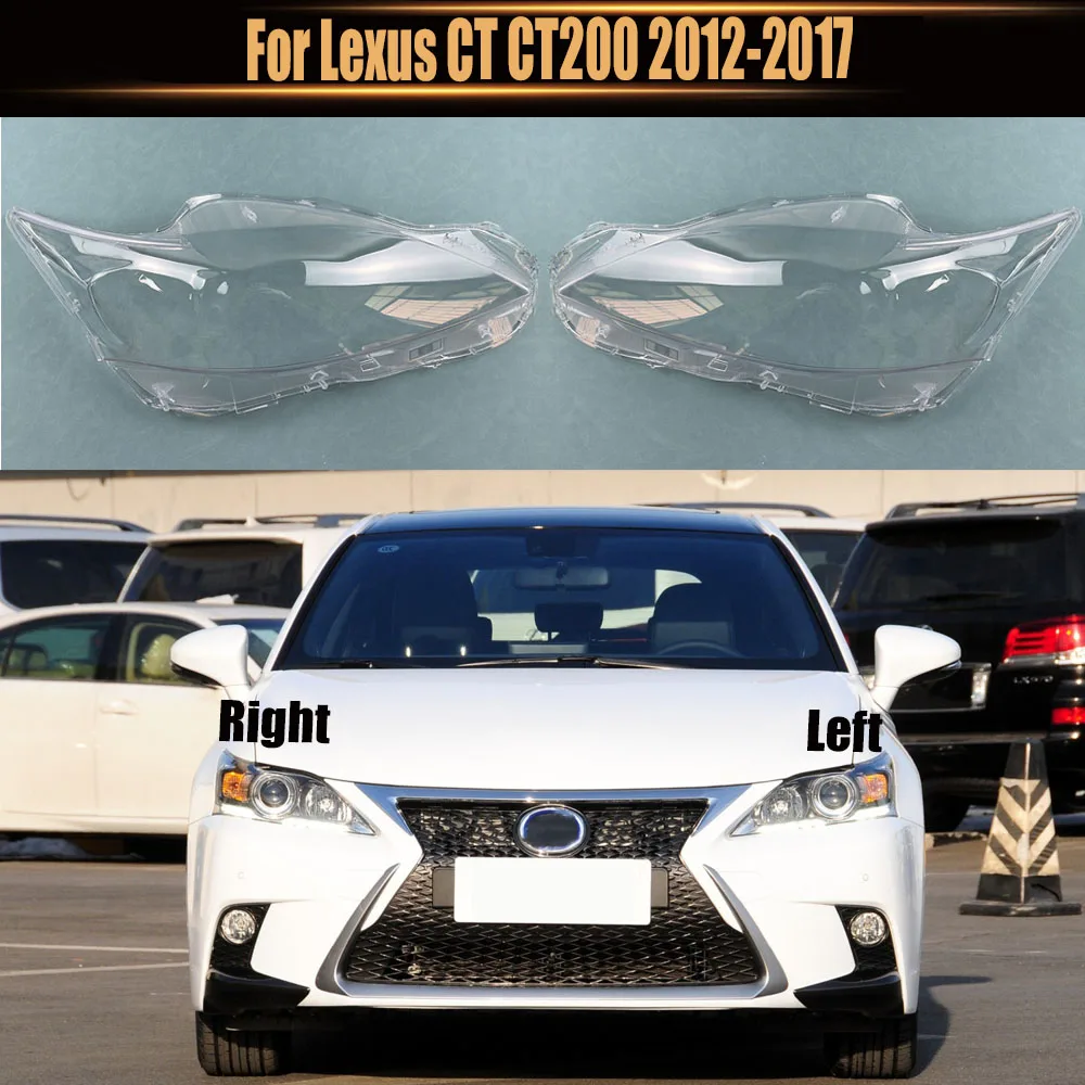 For Lexus CT CT200 2012-2017 Headlamp Cover Transparent Headlight Shell Lens Plexiglass Auto Replacement Parts