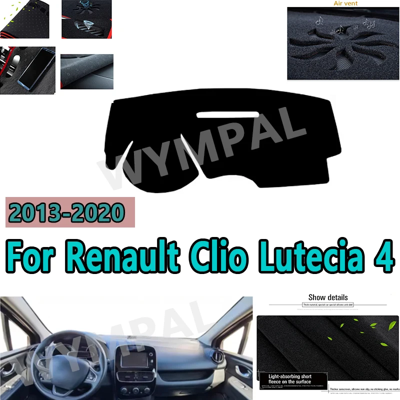 Car Dashboard Cover Dash Mat Carpet Cape for Renault Clio Lutecia 4 IV 2013-2020 Anti-sun Sun Shade Auto Inner Protector Rug
