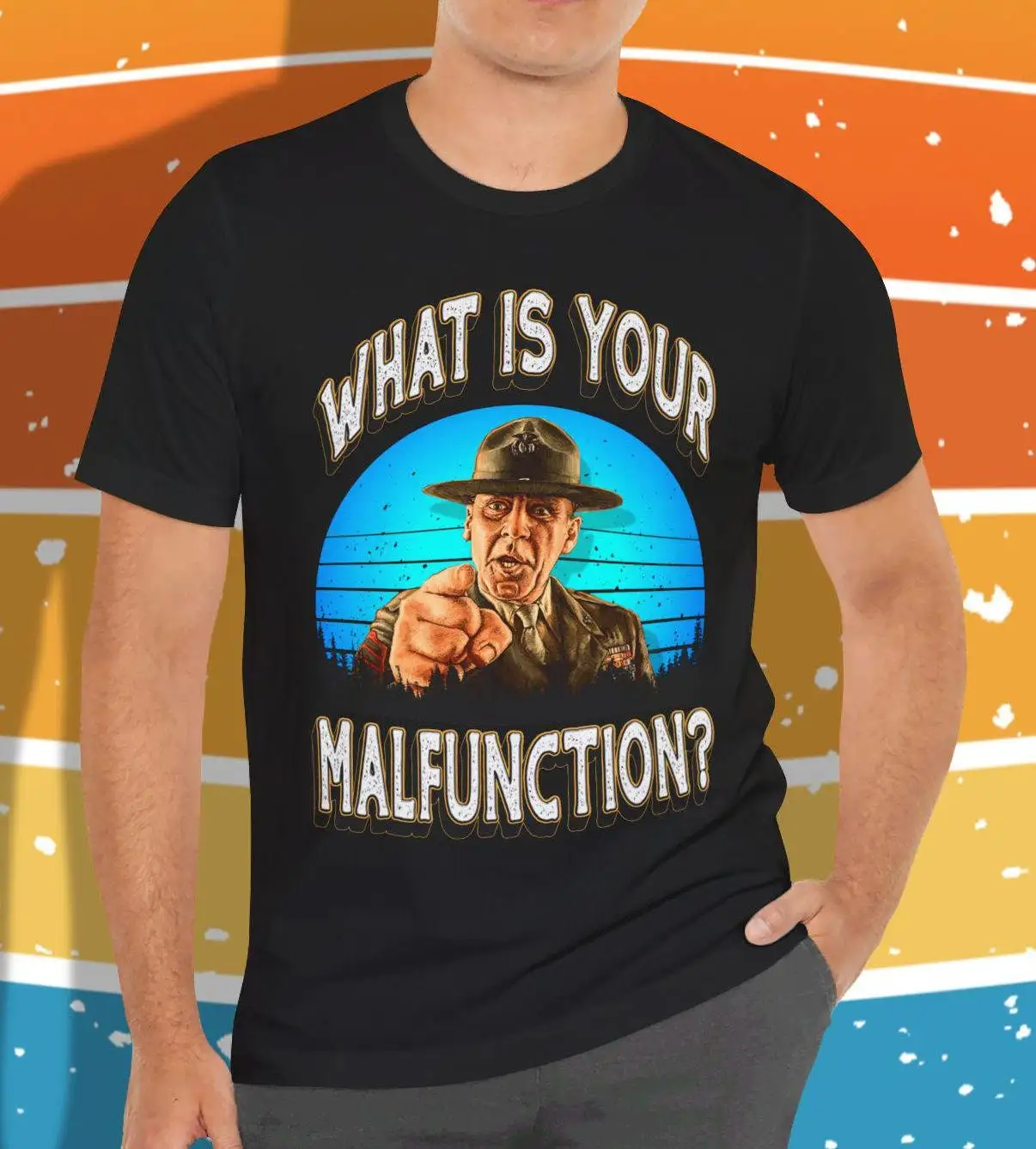 What is Your Malfunction T shirt R Lee Ermey as Gunnery Sergeant Hartman in Full Metal Jacket Movie Quote GenXT4Me