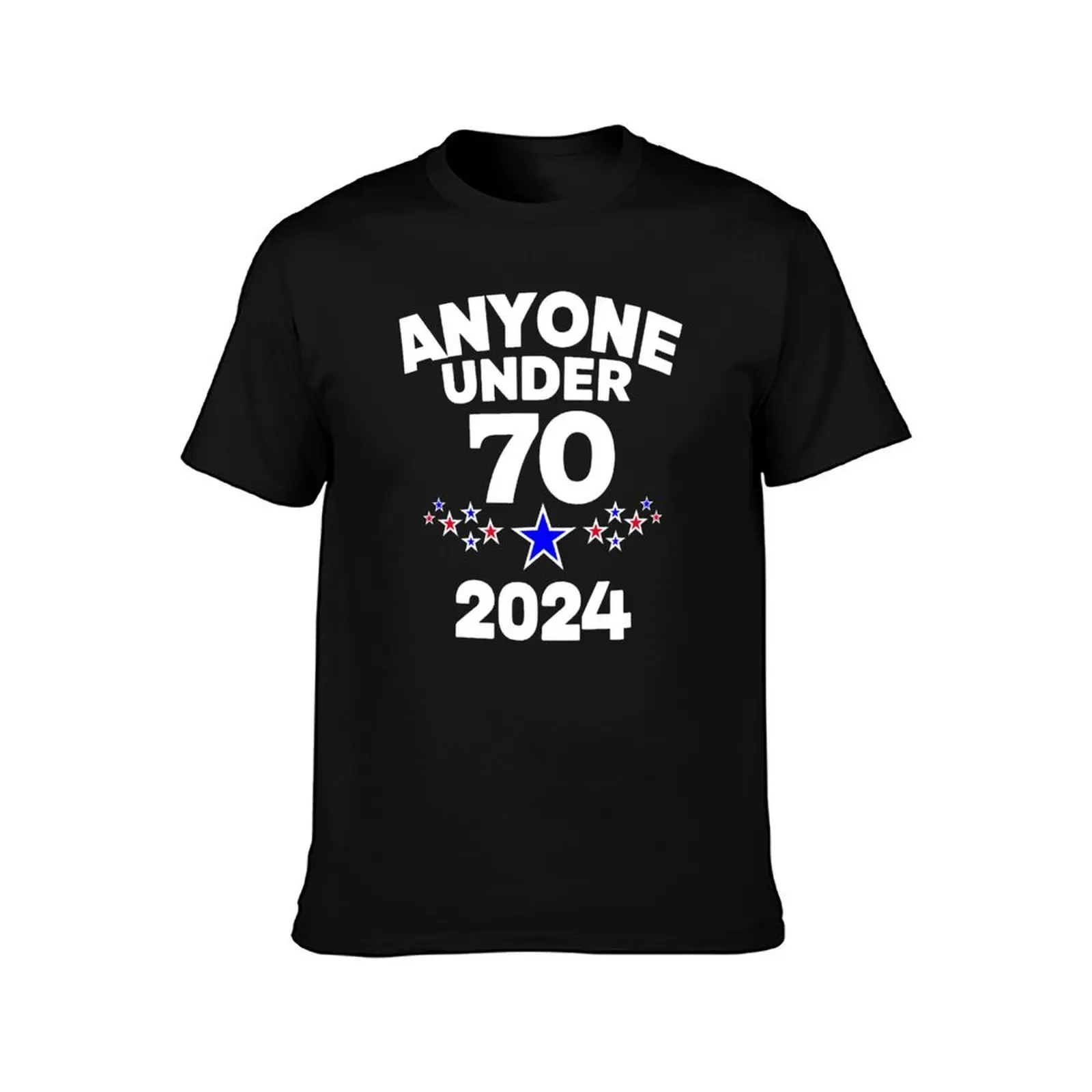 Anyone Under 70 for President 2024 T-Shirt Soft Stretch Short Sleeve Top T-Shirt