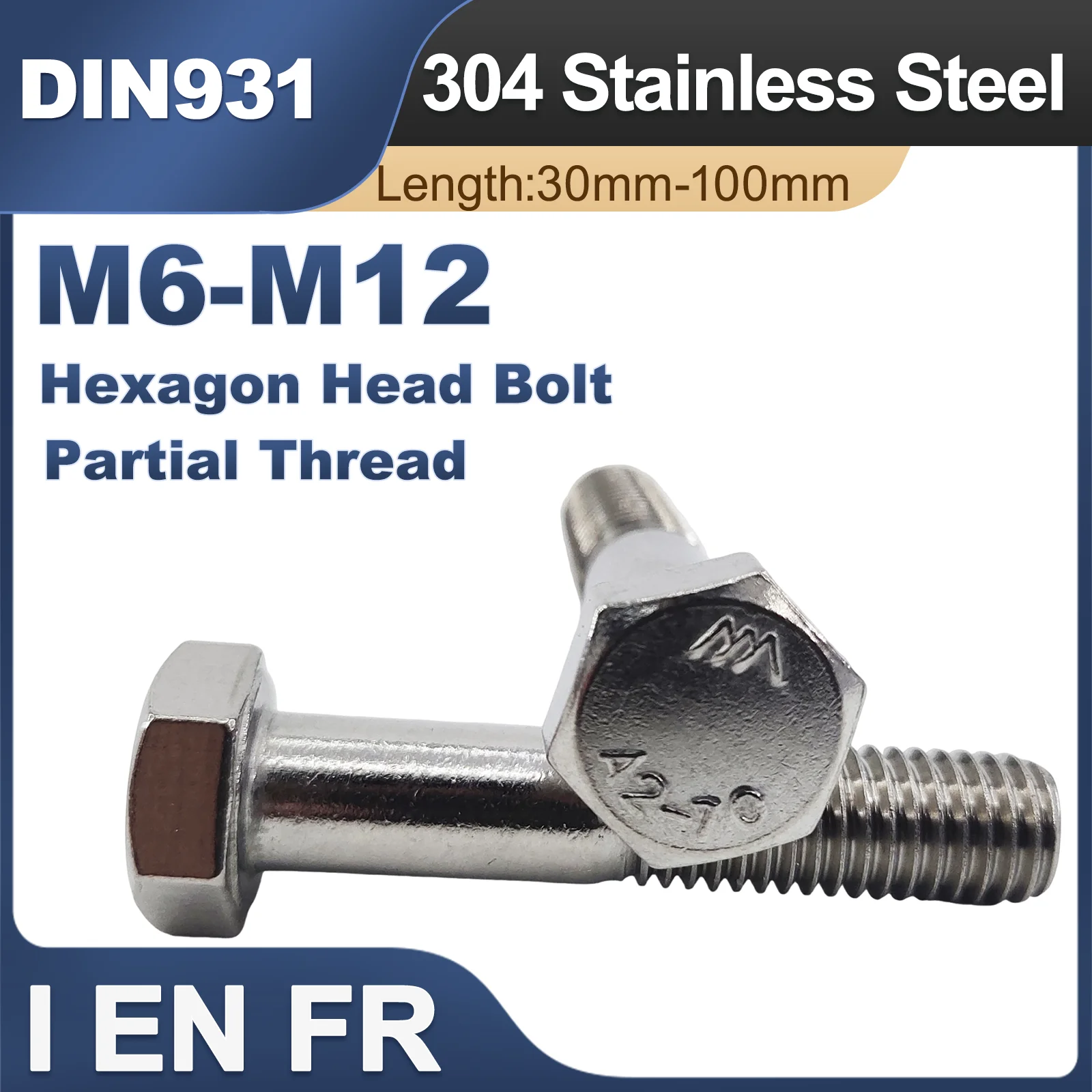 M6 M8 M10 M12 Partially Half Thread External Hex Head Screws DIN931 304 Stainless Steel Outside Hexagon Bolts