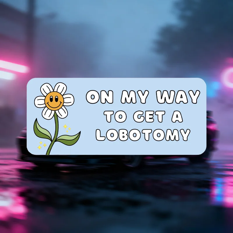 

Fun Gen Z Internet meme Car Bumper Stickers | Heading for Brain Surgery | Waterproof Premium Vinyl | Aesthetic Driver Humor