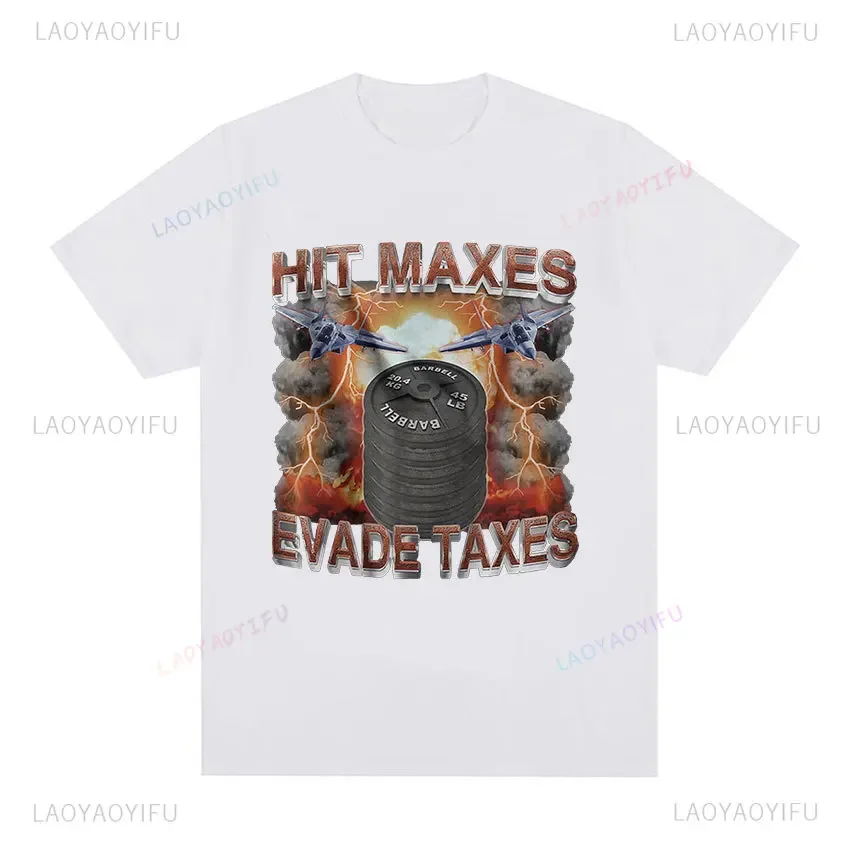 Streetwear Fashion Hit Maxes Evade Taxes Graphic T Shirts Fitness Funny Retro Short Sleeve Men's T-shirt Hipster Casual Y2K Tees