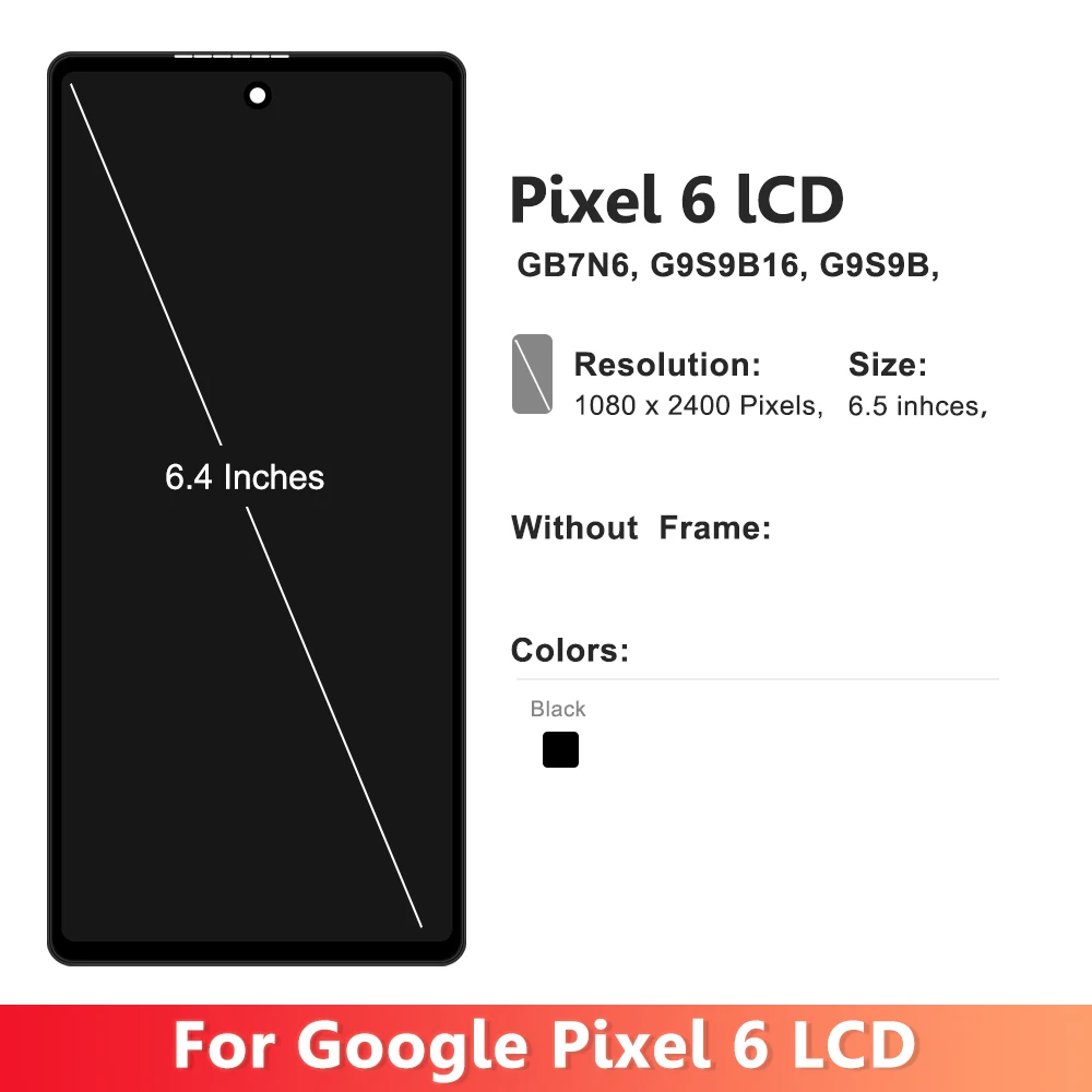 6.4“ AMOLED Display For Google Pixel 6 LCD Touch Screen Digitizer Replacement Assembly For Pixel6 GB7N6 G9S9B16 LCD With Frame