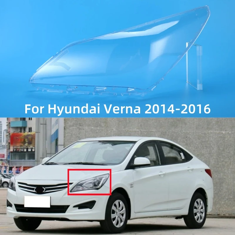 

For Hyundai Verna 2014 2015 2016 Accessories Vehicles Transparent PC Material Front Headlight Shell