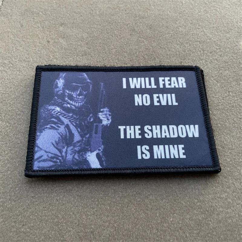 I WILL FEAR NO EVIL Patches for Clothing THE SHADOW IS MINE Tactical Morale Badge Hook Loop Armband Backpack Decoration Sticker