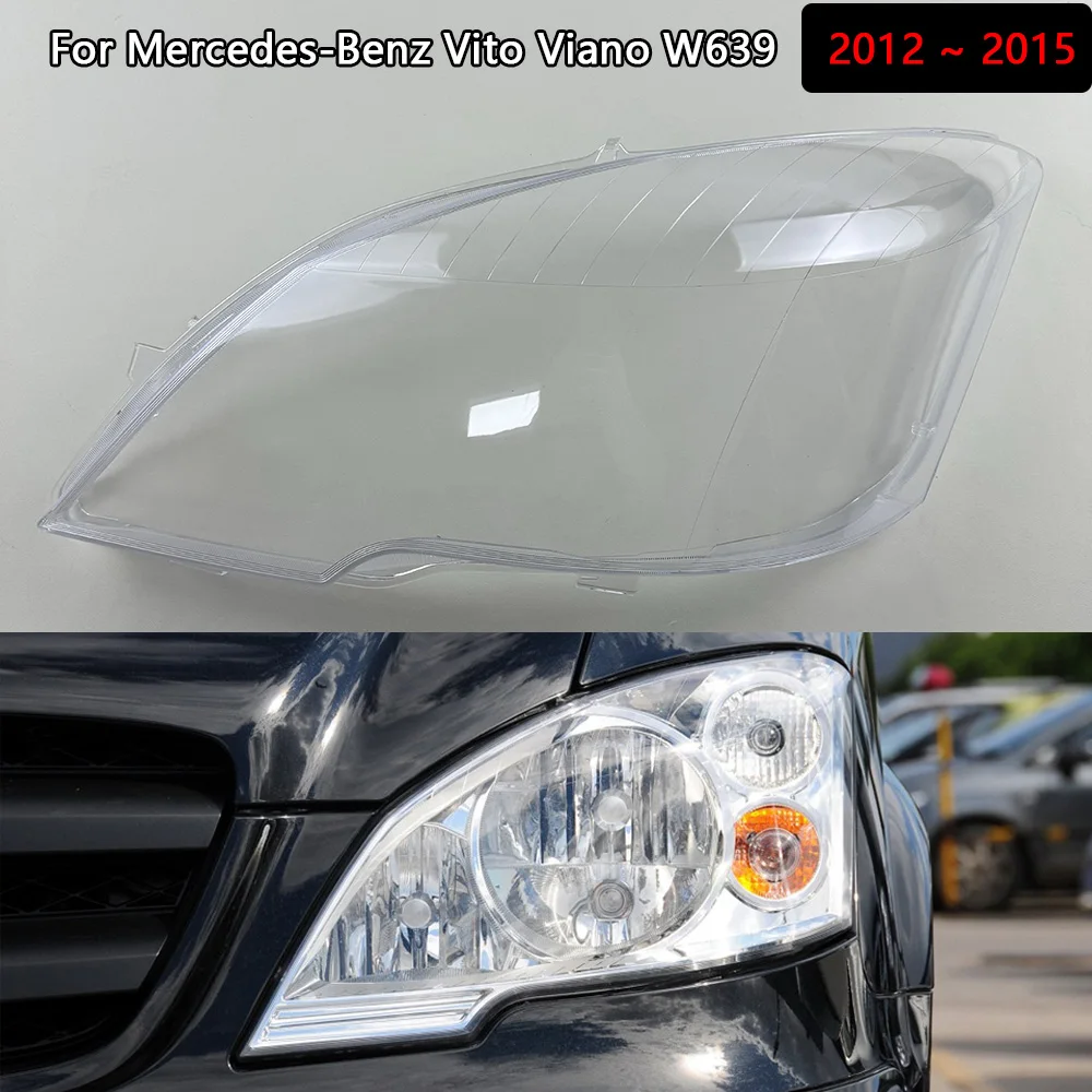 

Headlamp Cover Transparent Lampshade For Mercedes-Benz Vito Viano W639 2012 2013 2014 2015 Lamp Shade Headlight Shell