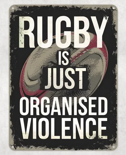 Rugby is Organised Violence Metal Poster Wall Tin Sign Man Cave Shed Home Plaque --Tin Sign