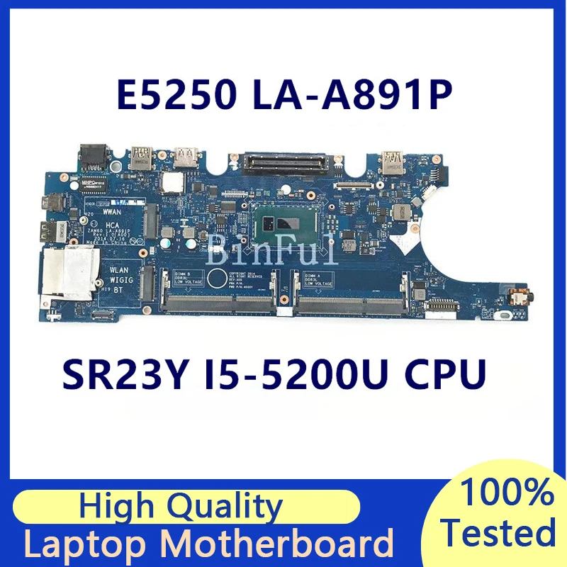 Mainboard For Dell Latitude E5250 ZAM60 LA-A891P Laptop Motherboard With SR23Y I5-5200U CPU 100% Full Tested Working Well