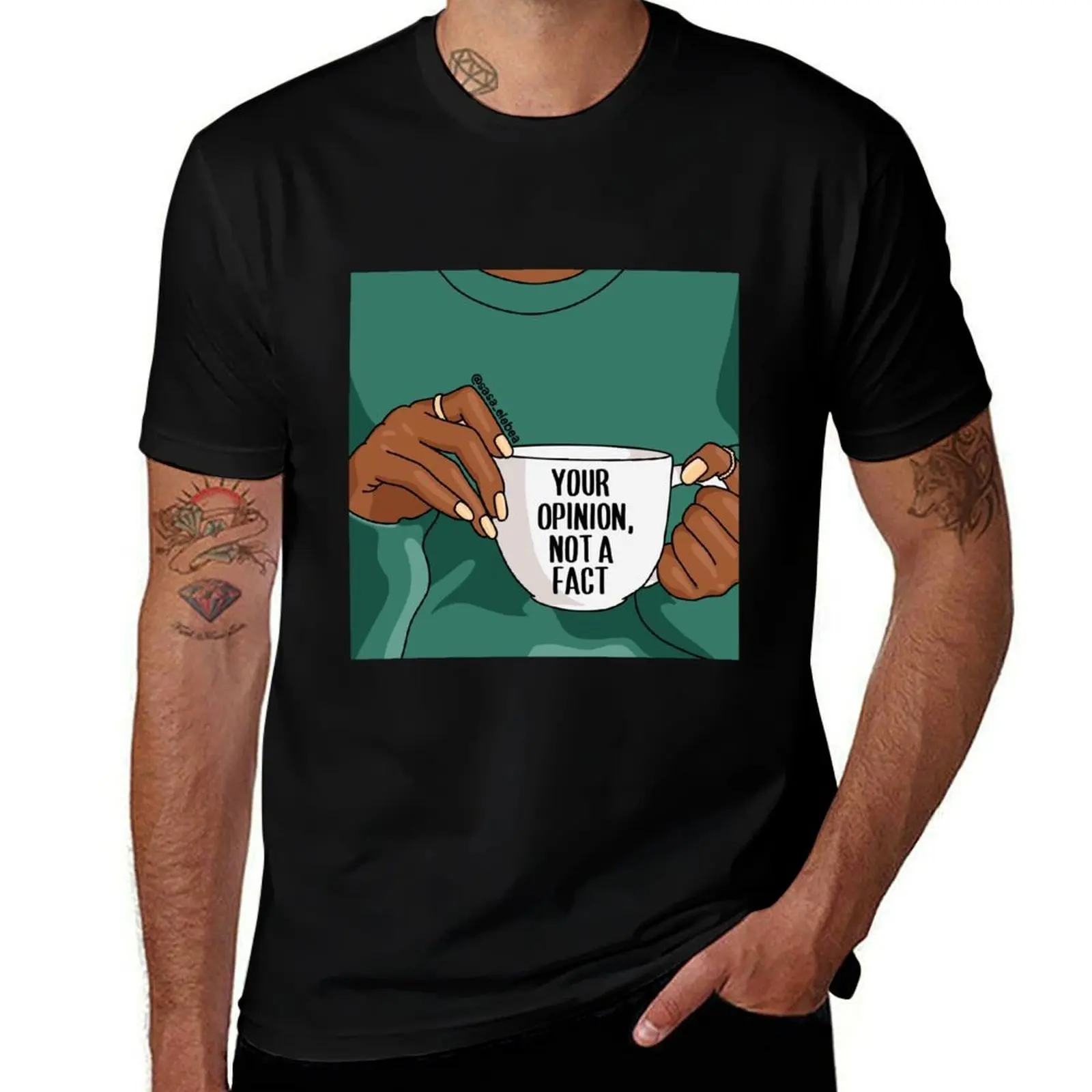Your opinion, not a fact by Sasa Elebea T-Shirt Work Style Casual T-Shirt