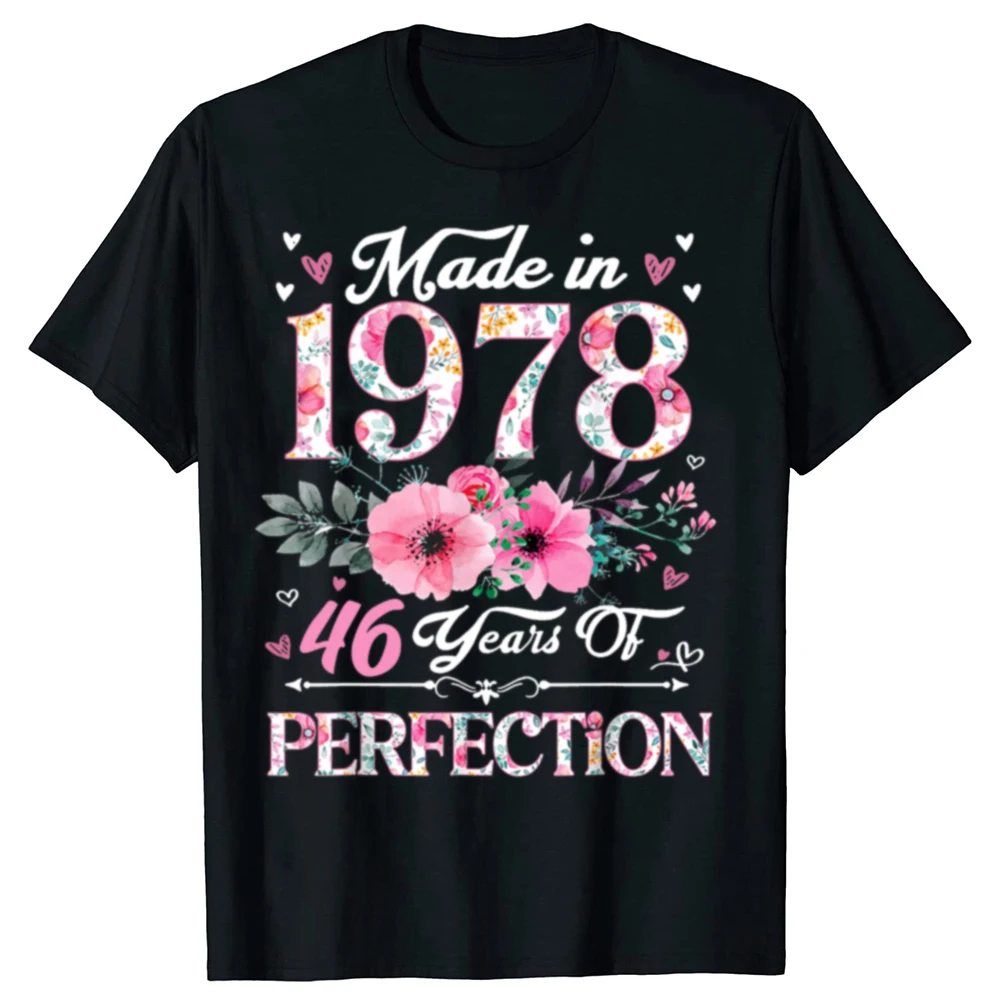 Made In 1978 Floral 46 Years Old 46th Birthday Tee Tops Round Neck Short-Sleeve Fashion Tshirt Clothing Casual Basic T-shirts