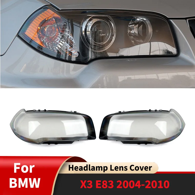 

For BMW X3 E83 2004-2010 Headlamp Lens Cover Car Headlight Lens Transparent Lampshade Led Cover Shell Right/Left Accessories