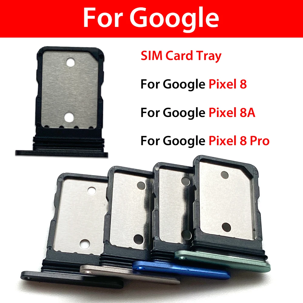 

SIM Card Holder For Google Pixel 8 8A 8 Pro Sim Card Tray Holder Chip Slot Drawer Holder Adapter Socket Accessories Parts