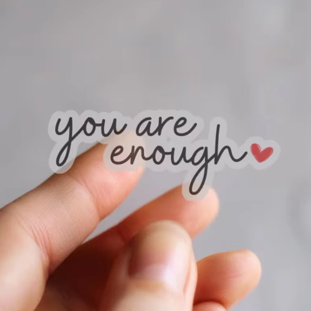 You Have Enough Inspirational Rearview Mirror Stickers Decals for Water Cups Laptops Phone Cases Car Mirrors