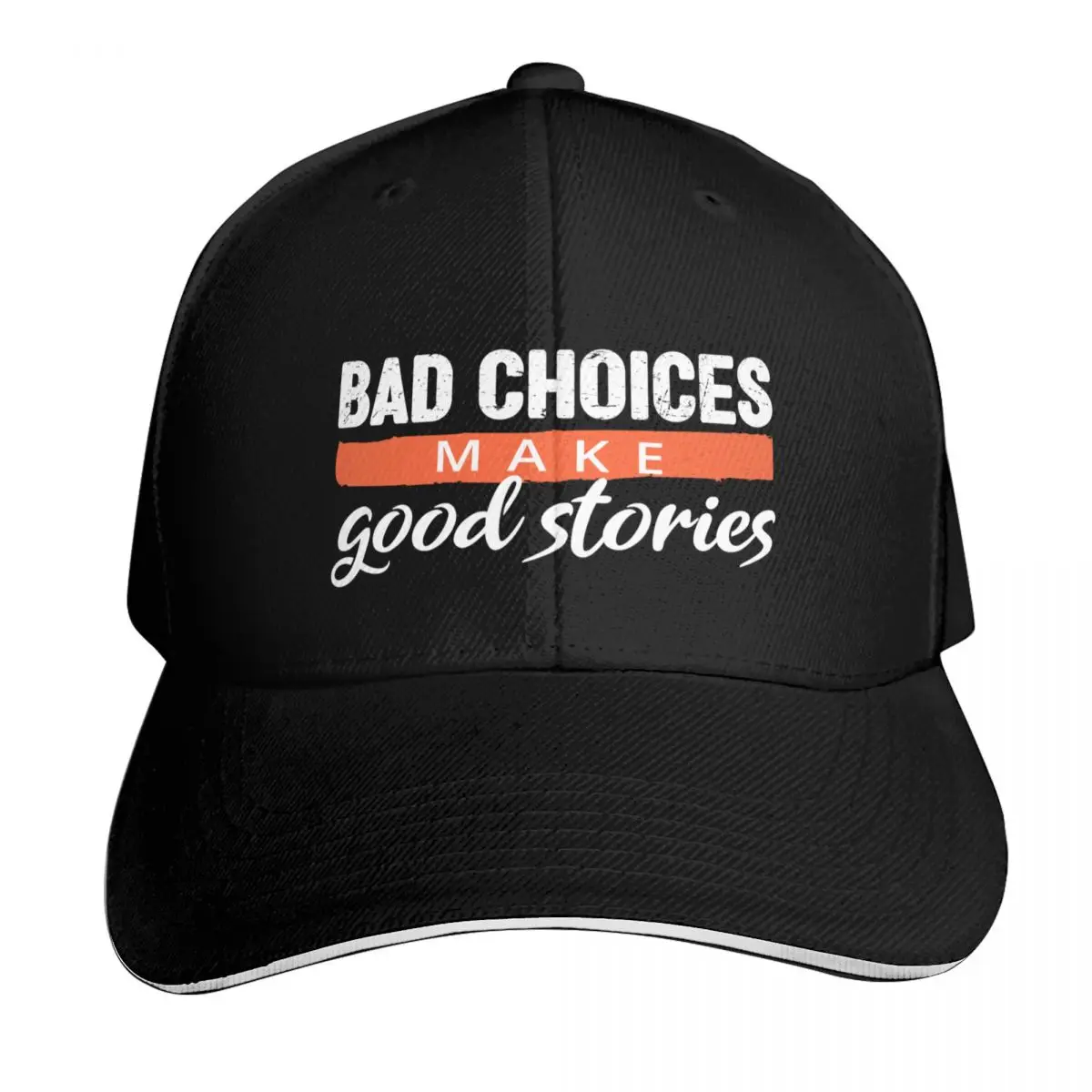 Bad Choices make good stories - Bad decisions make good stories inspirational quotes about life Baseball Cap