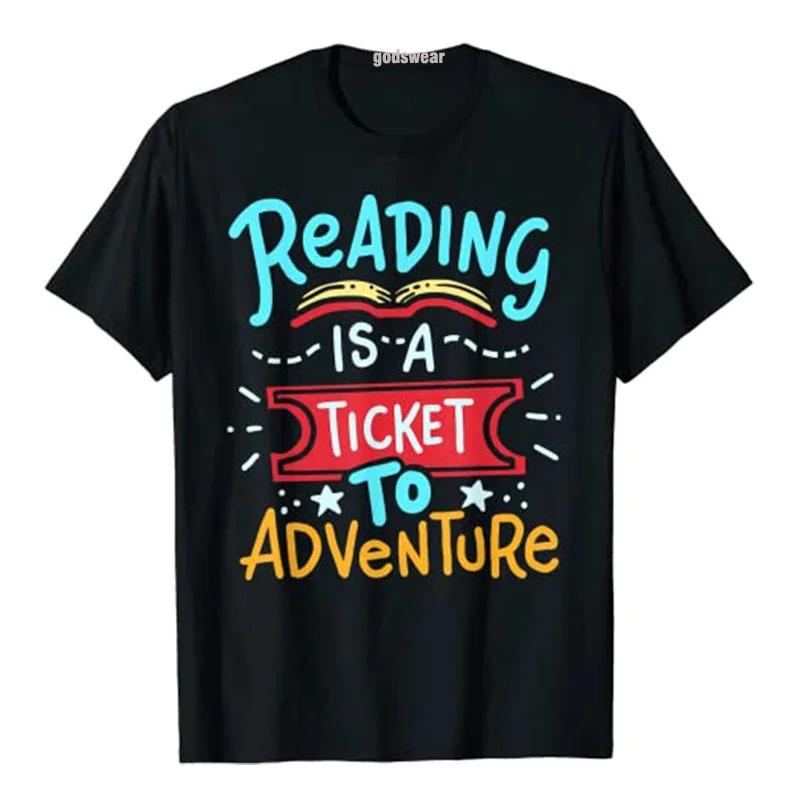 Reading Is A Ticket To Adventure Shirt Funny Reading-Adventure Library Student Teacher Book T-Shirt Schoolwear Clothes