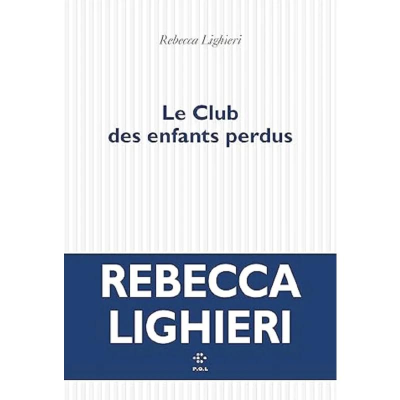

Le Club Des Enfants Perdus Rebecca Lighieri POL 9782818061435 Книга