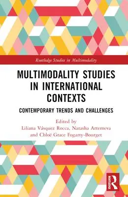 Multimodality Studies in International Contexts: Contemporary Trends and Challenges