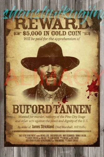 Reward Buford Tannen Back To the Future  Poster or  A Metal Tin Sign 12 x 18