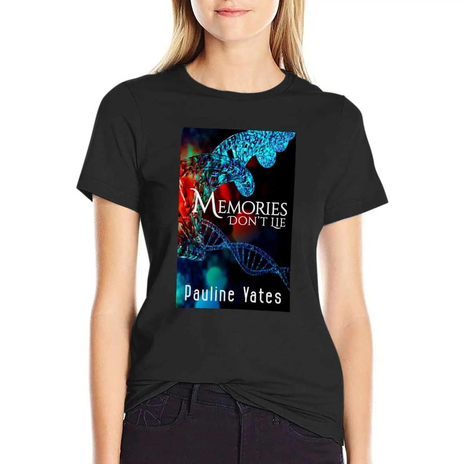 

Memories Don't Lie by Pauline Yates Book Cover T-Shirt vintage clothes cute clothes female cotton t shirts Women