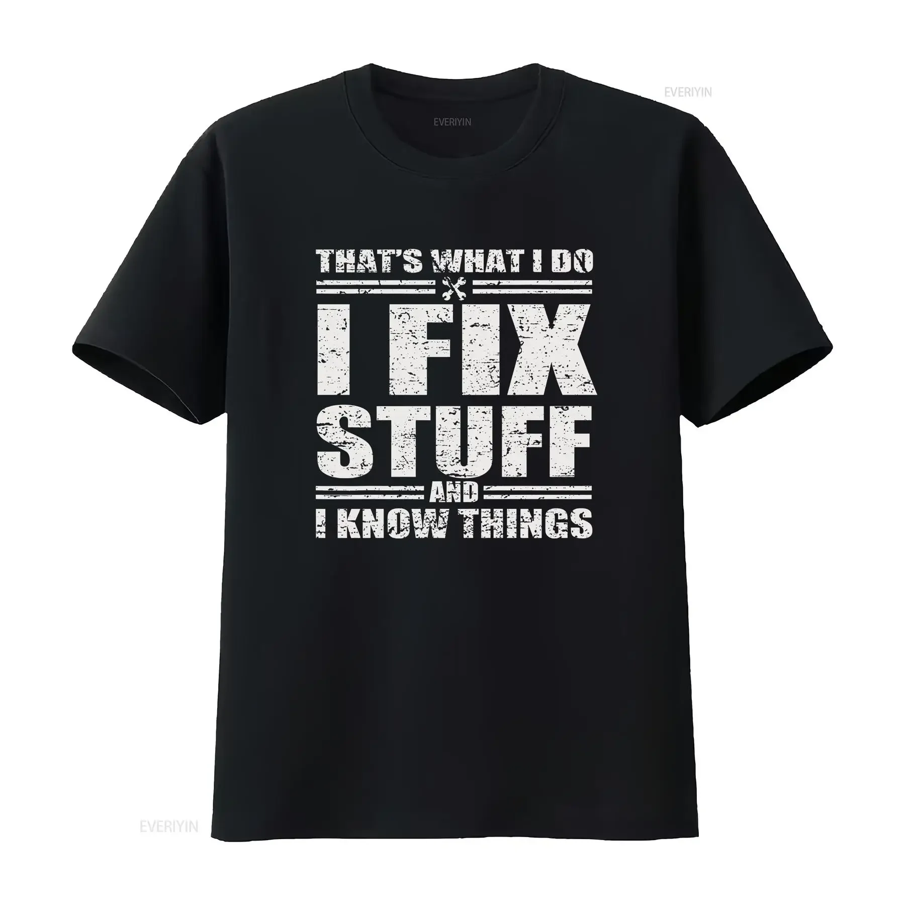 That's What I Do Fix Stuff And Know Things Funny Saying Quote Men's T Shirt vintage Washed Casual Stretched streetwear Stylish