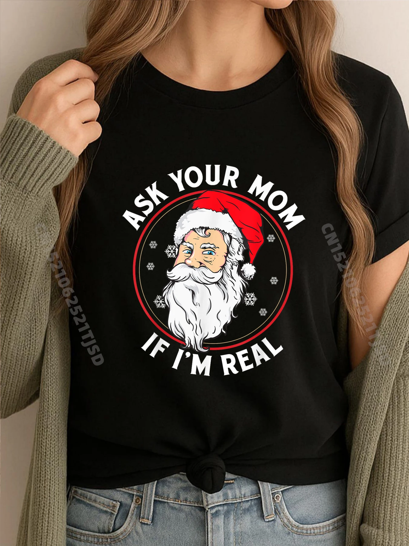 

Необычная рождественская футболка Санта-Клауса, спросите свою маму, если я настоящая женская футболка 100, ℅ Хлопковая осенняя одежда Футболка с стираным рисунком