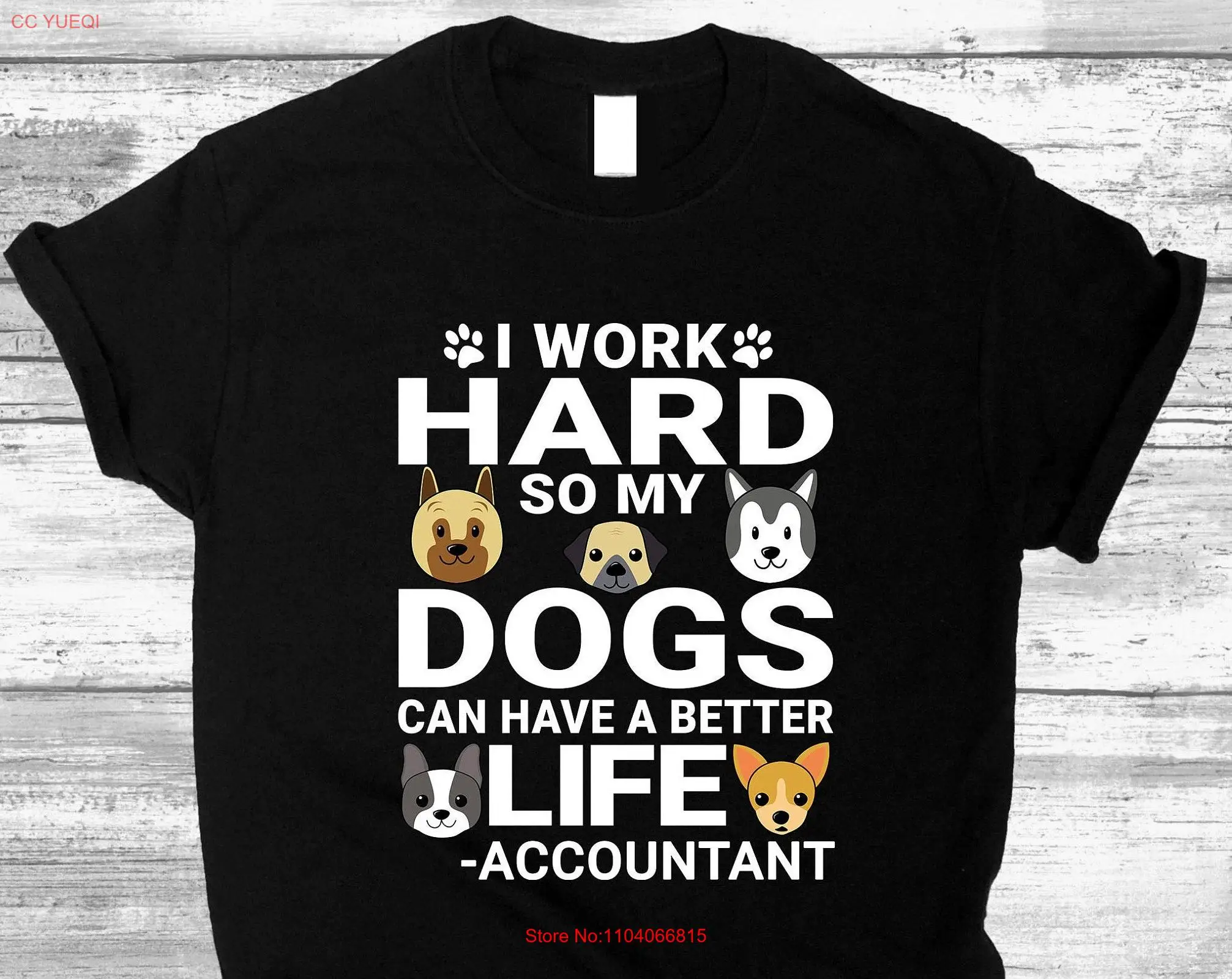 Accountant T Shirt Dog Lover Working for Dogs Owner Men and Women Cool Accounting Design long or short sleeves