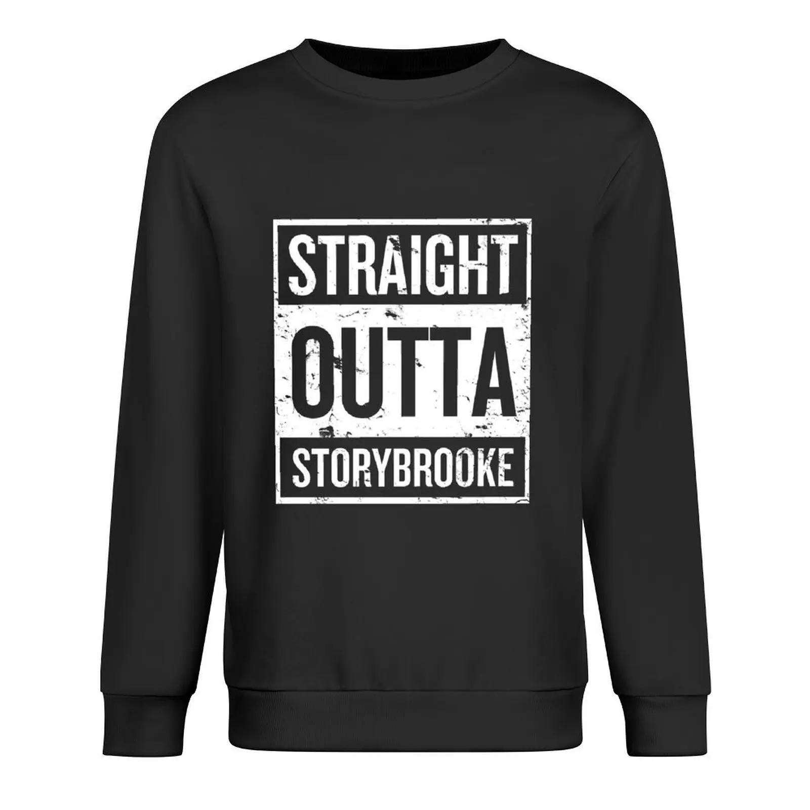 

Straight Outta Storybrooke - White Words Pullover tracksuits tracksuit men men's clothing graphic t shirts men men sweatshirt