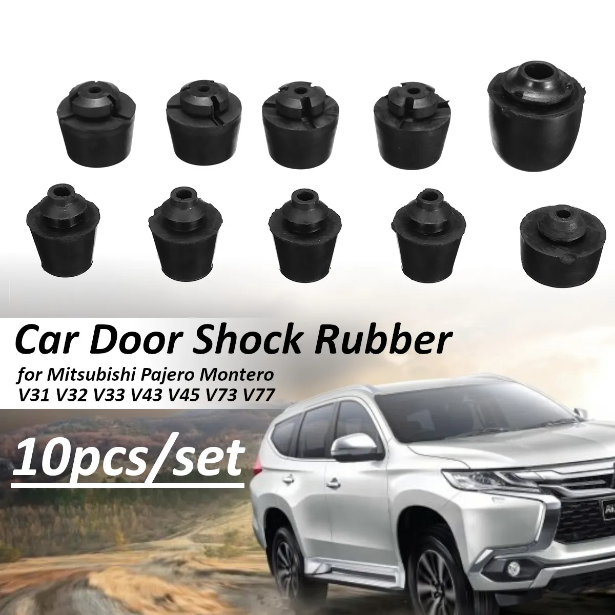 

10Pcs For Mitsubishi Pajero Montero V31 V32 V33 V43 V45 V73 V70 Car Door Bumper Dampers Buffer Pad Anti Shock Bump Stop Rubber
