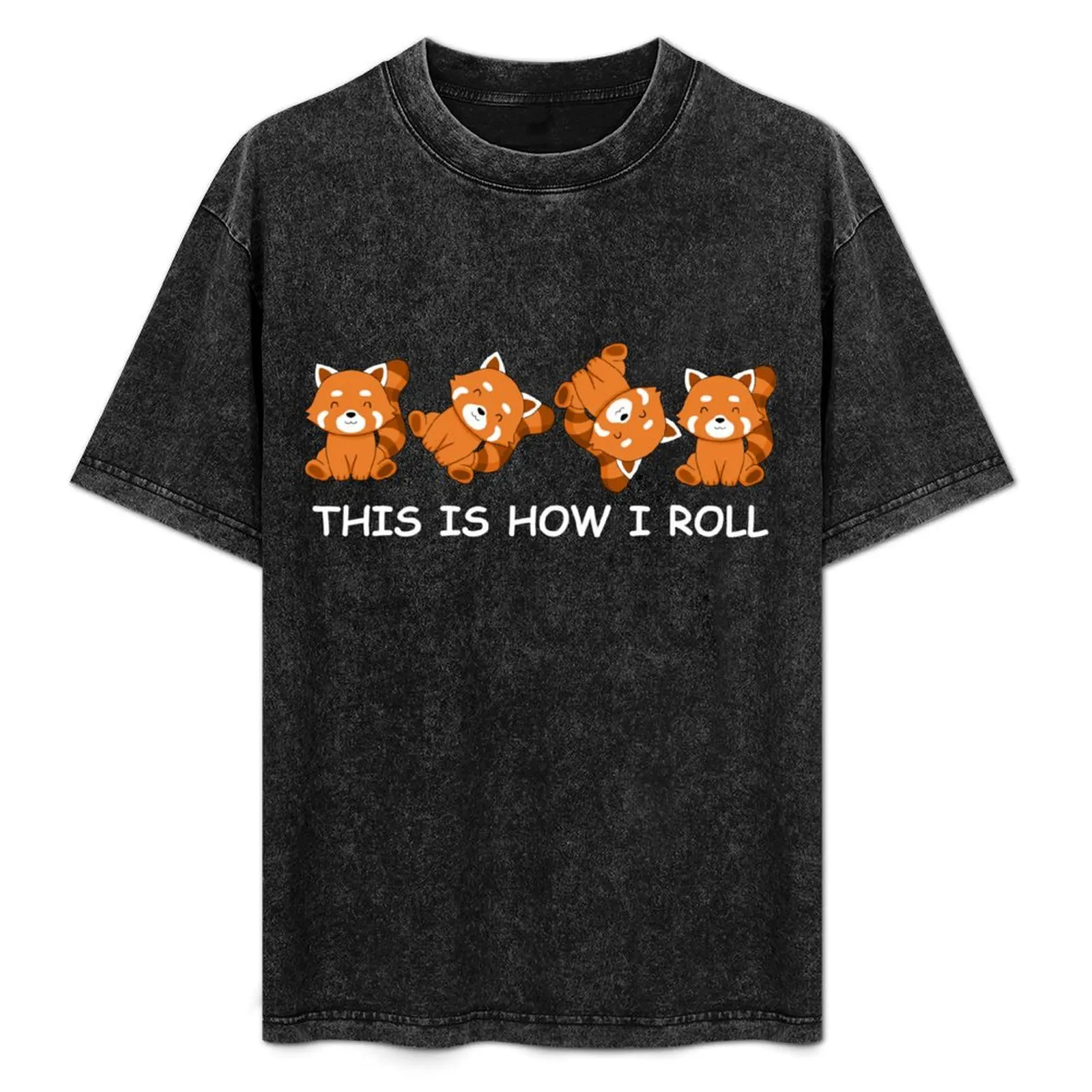 

Red Panda Gift Kids This Is How I Roll Gift Women Red Panda T-Shirt Big Size Short Sleeve Casual Top
