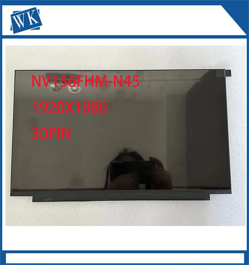 

NV156FHM-N45 N3D N48 N35 NE156FHM-NS0 15.6'' FHD IPS Lcd Led Screen 1920*1080 EDP 30 Pins