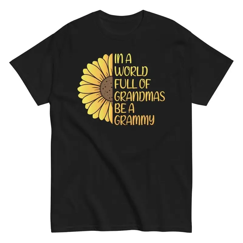 Mother's Day T Shirt In a World Full of Grandmas Be Grammy Grandparent gift