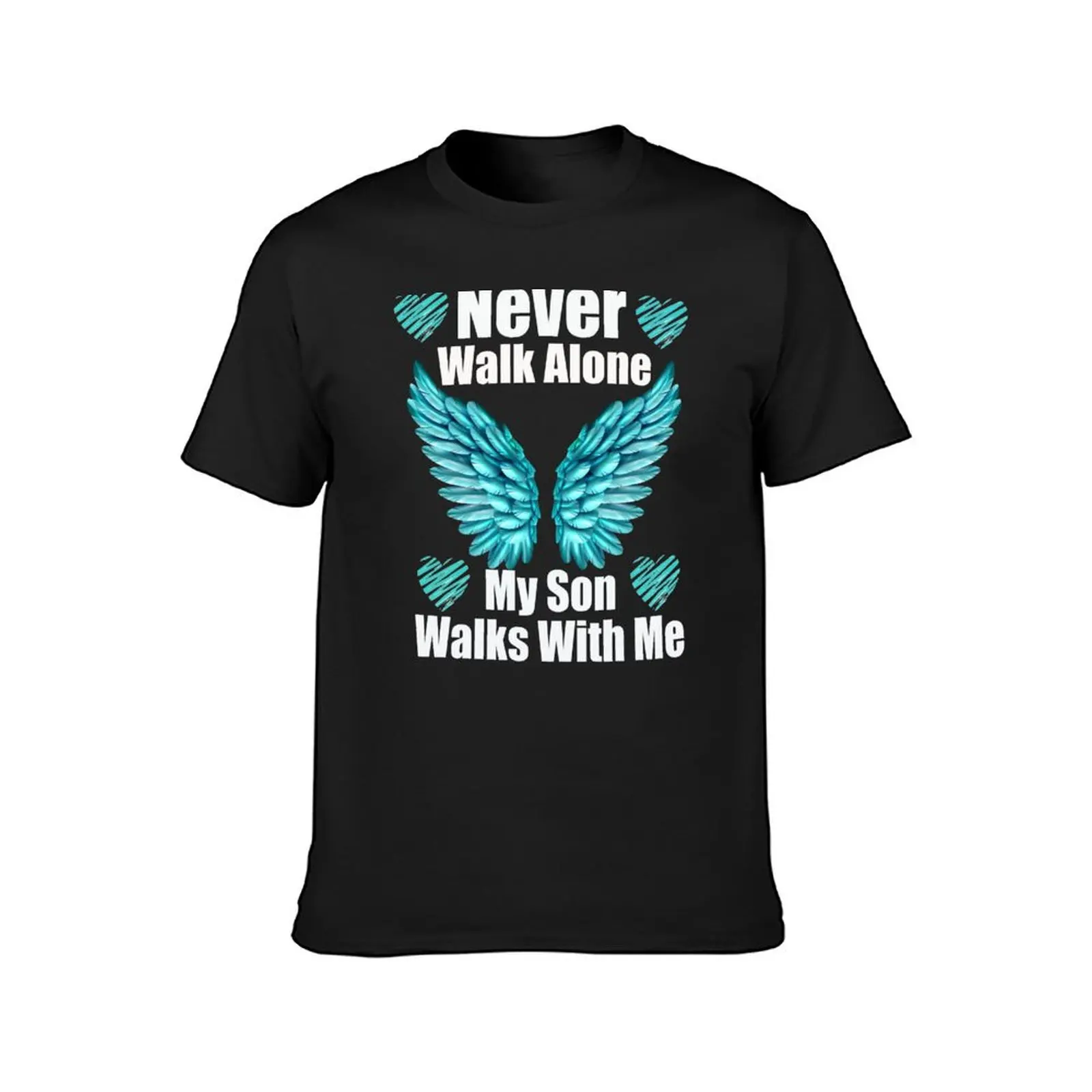 Never Walk Alone My Son Walks With Me T-Shirt summer top graphics mens t shirts pack