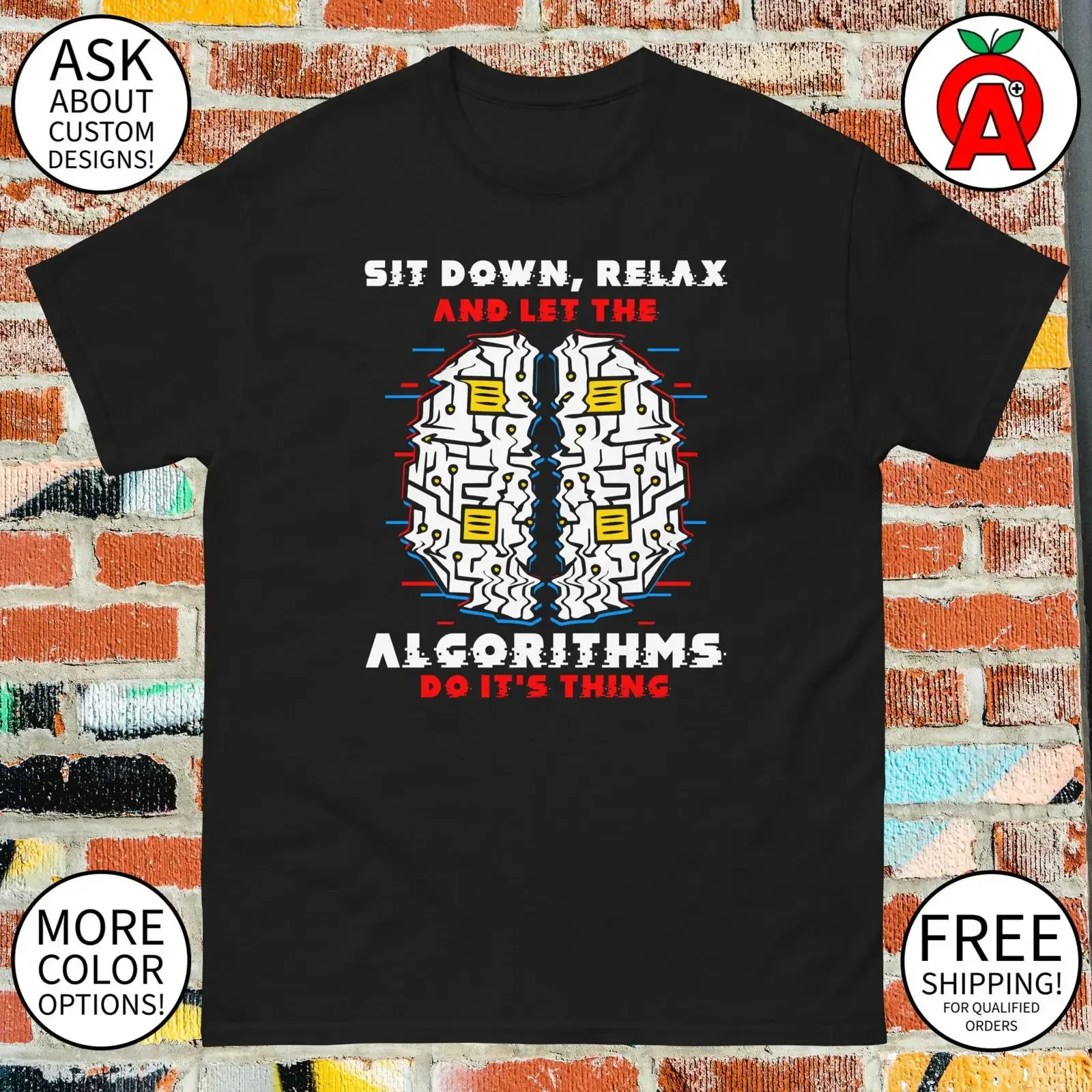 Asseyez-vous, détendez-vous, laissez les algorithmes faire leur travail. T-shirt drôle sur le thème de la technologie, de la science des données, de l'apprentissage automatique et du programmation. Style vintage, effet délavé.